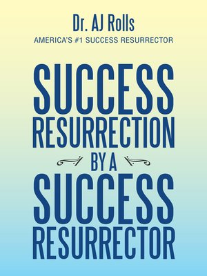 cover image of Success Resurrection by a Success Resurrector